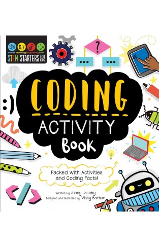 Stem Starters for Kids Coding Activity Book: Packed with Activities and Coding Facts!